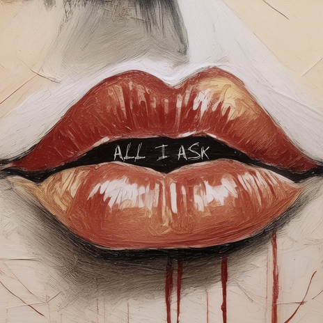 ALL I ASK | Boomplay Music