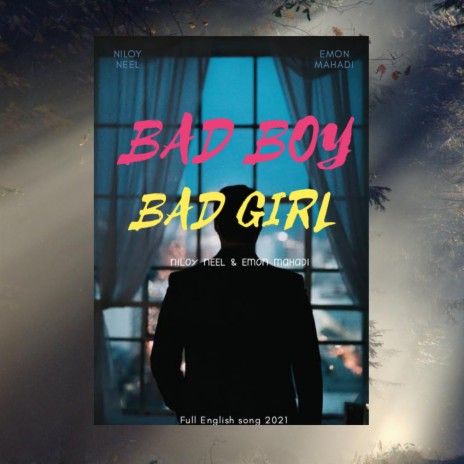 Bad Boy Bad Girl ft. Emon Mahadi | Boomplay Music