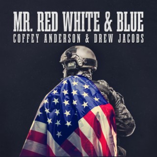 Mr. Red White and Blue (Rock Version) ft. Drew Jacobs lyrics | Boomplay Music