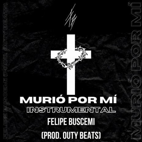 MURIÓ POR MÍ (Outy Beats Remix INSTRUMENTAL) ft. Outy Beats | Boomplay Music