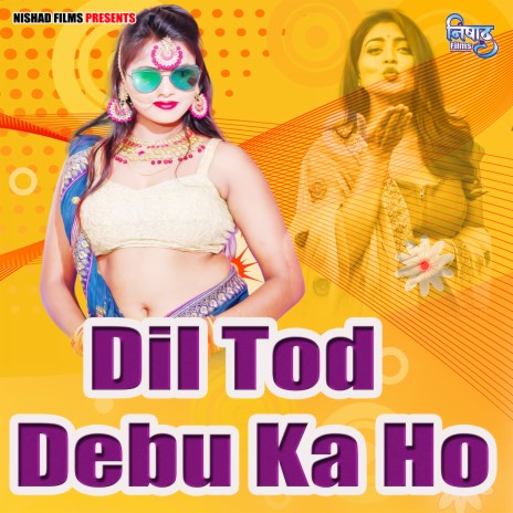 Dil Tod Debu Ka Ho | Boomplay Music