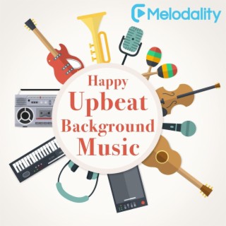 Happy Upbeat Background Music