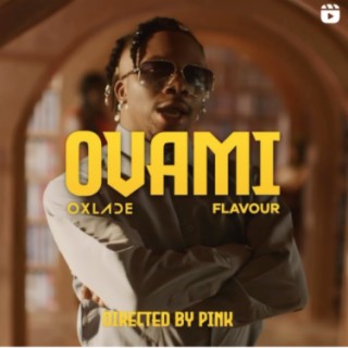 OVAMI-OXLADE lyrics | Boomplay Music