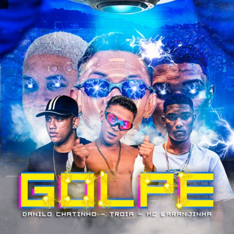 Golpe ft. Danilo Chatinho & Mc Laranjinha | Boomplay Music