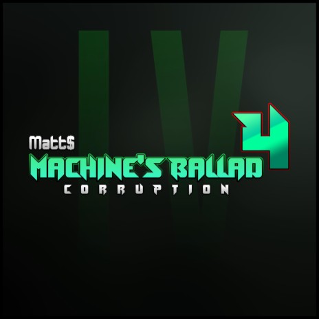 Machine's Ballad 4 : Corruption (feat. GinstrCH, The Unamed Player, Kallionic & Halfduck)