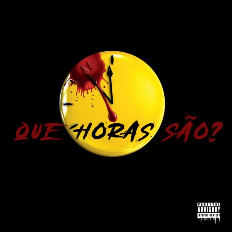 Que Horas São? ft. WEY & Paiva Prod | Boomplay Music