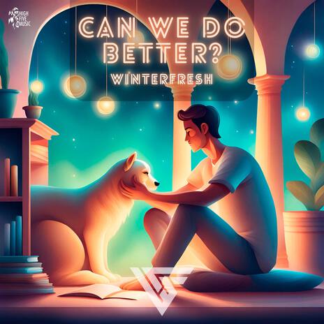 Can We Do Better? (Sped Up) | Boomplay Music