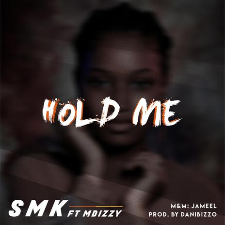 Hold You ft. Mdizzy | Boomplay Music