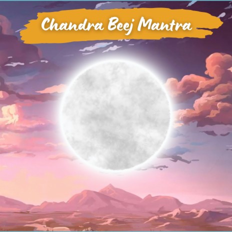 Chandra beej mantra - Chandra mantra 108 times Moon Mantra | Boomplay Music