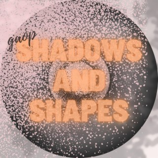 Shadows and Shapes