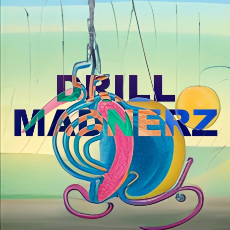 Drill Madnerz