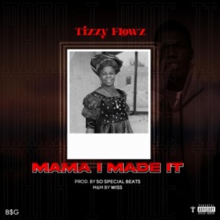 Mama I Made It lyrics | Boomplay Music