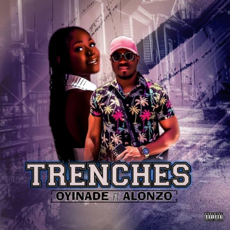 Trenches ft. Alonzo abasi | Boomplay Music