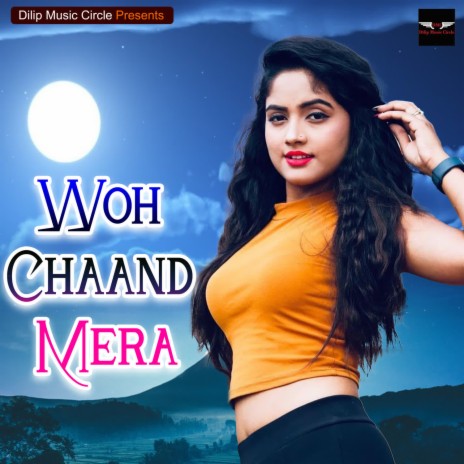 Woh Chaand Mera | Boomplay Music