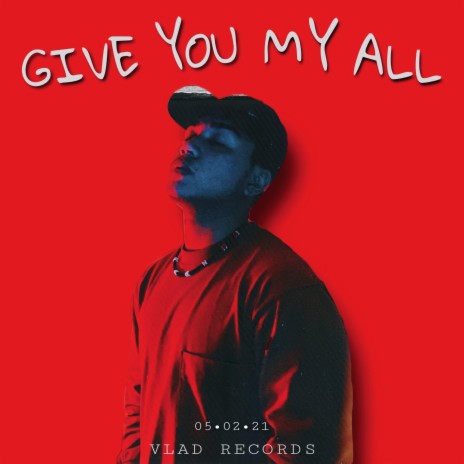 Give You My All | Boomplay Music