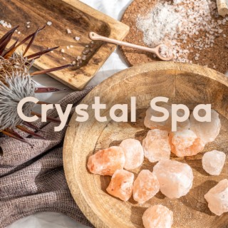 Crystal Spa: Gentle Music for Spa Treatments, Body Relaxation, Wellness & Regeneration