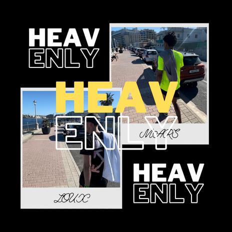 Heavenly ft. loux | Boomplay Music
