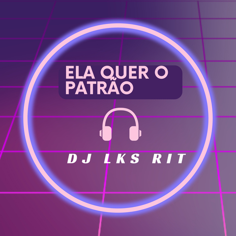 Ela quer o patrão | Boomplay Music