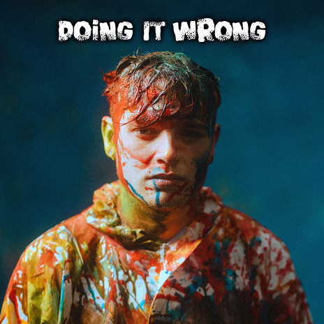 Doing It Wrong | Boomplay Music