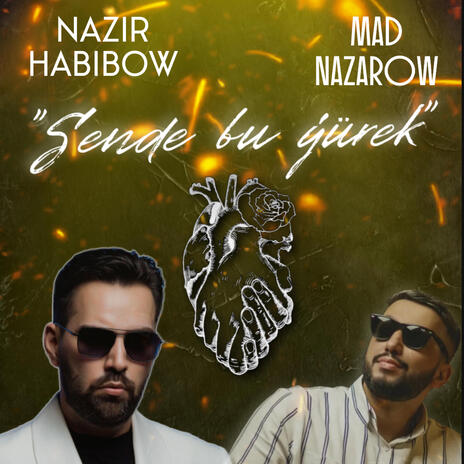 Sende bu yurek ft. Mad Nazarov | Boomplay Music