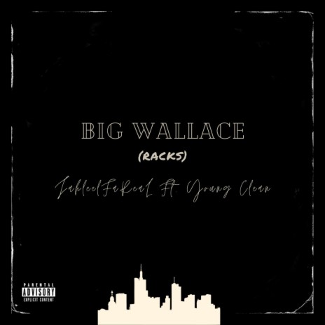 Big Wallace (Racks) ft. Young Clean | Boomplay Music