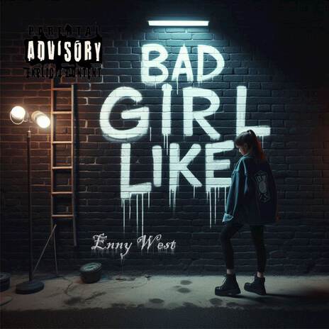 Bad Girl Like (freestyle) | Boomplay Music