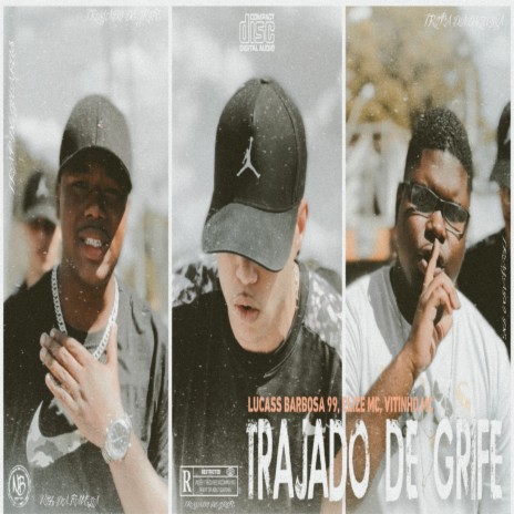 Trajado de Grife ft. Tropa Da Esquina, 99NaVoz & Lucass Barbosa 99 | Boomplay Music