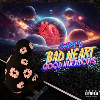 Bad Heart Good Intentions