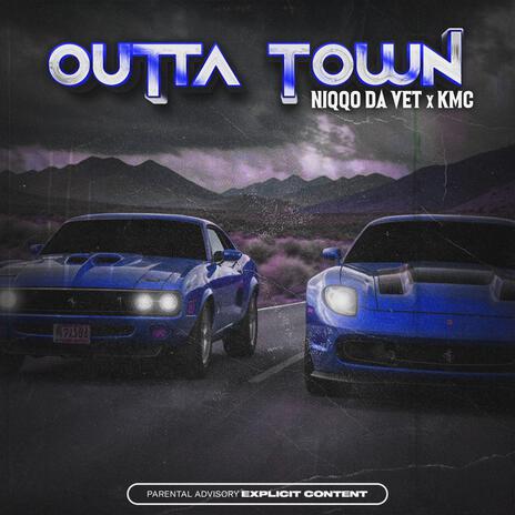 Outta Town ft. KMC