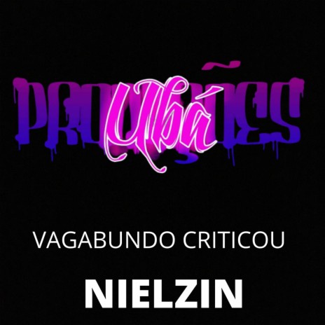 VAGABUNDO CRITICOU ft. Nielzin & DANGER_BEATS
