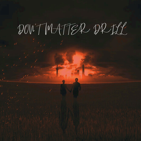 Don't Matter Drill | Boomplay Music