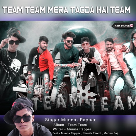 Team Team Mera Tagda Hai Team (Hindi) | Boomplay Music