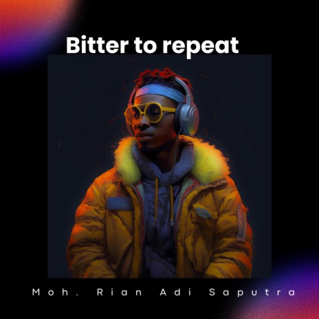 Bitter to repeat