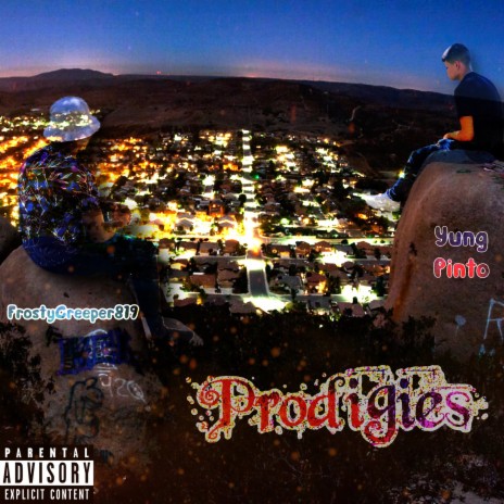 Prodigies ft. Yung Pinto | Boomplay Music