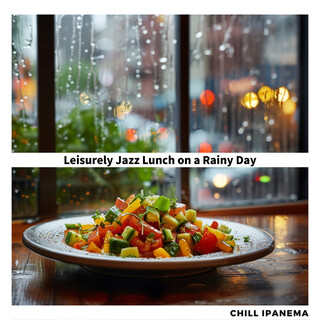 Leisurely Jazz Lunch on a Rainy Day