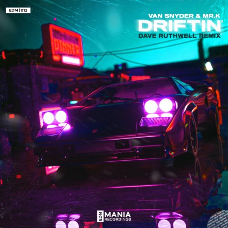 Driftin' (Dave Ruthwell Remix) ft. Mr. K | Boomplay Music