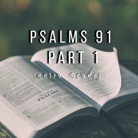 Psalms 91 Part 1