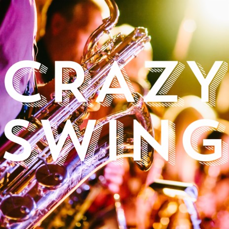 Crazy Swing | Boomplay Music