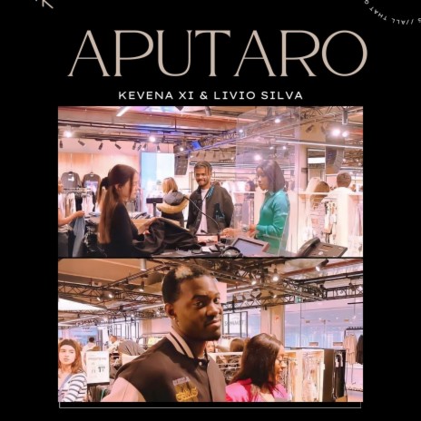 Aputaro ft. Kevena xi & Livio Silva | Boomplay Music