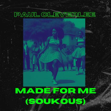 Made For Me (Soukous) | Boomplay Music