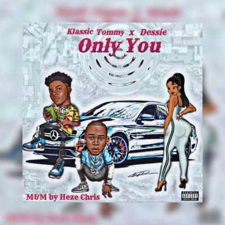 Only You ft. Bhadman Dessie | Boomplay Music