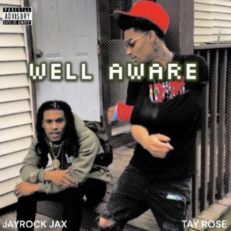 Well Aware ft. Tay Rose | Boomplay Music