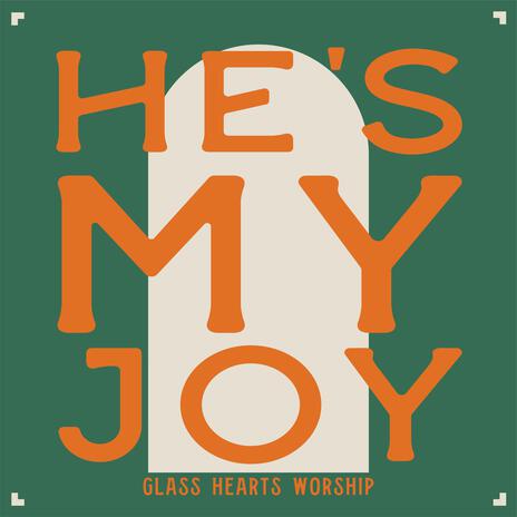 He's My Joy | Boomplay Music