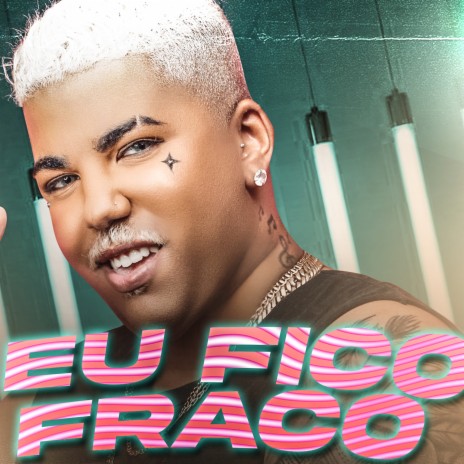 Eu Fico Fraco | Boomplay Music