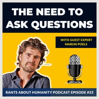 Marijns Poels - The Need To Ask Questions (#033)
