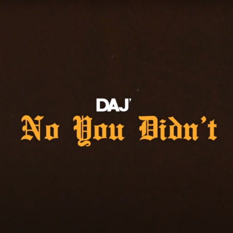 No You Didn't | Boomplay Music