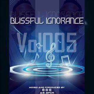 Blissful Ignorance Vol005