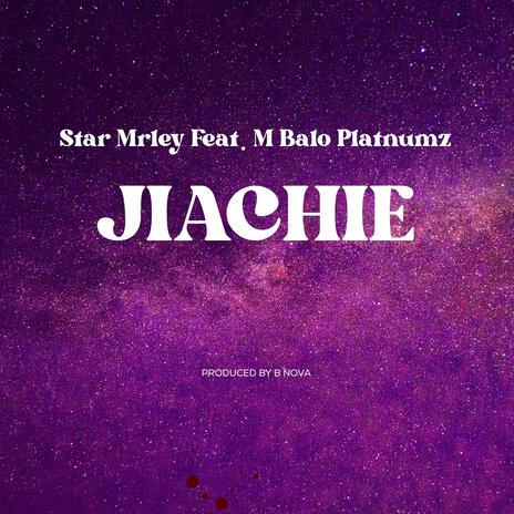 Jiachie ft. Star Mrley | Boomplay Music