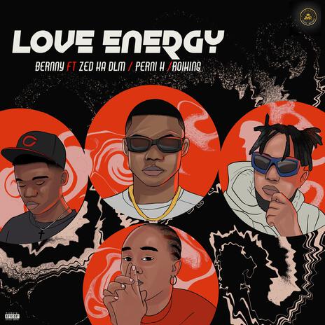 Love Energy ft. Zed Ka, Perni H & Roi King | Boomplay Music