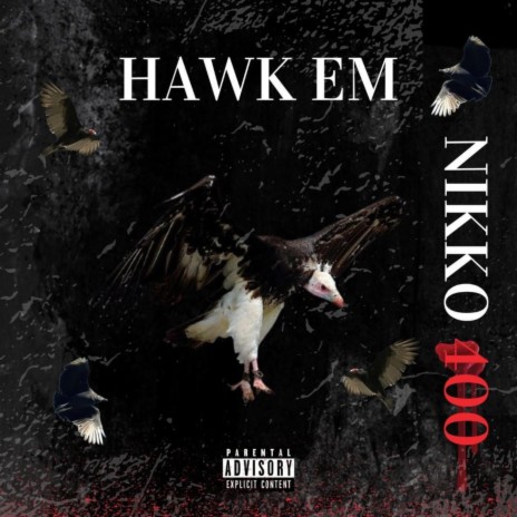 Hawk Em | Boomplay Music